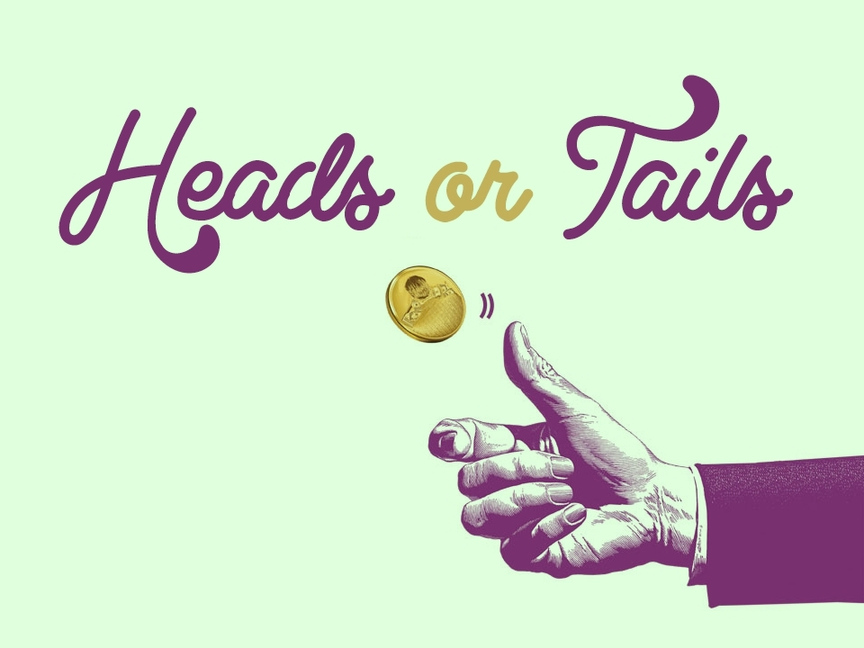 Head Or Tails